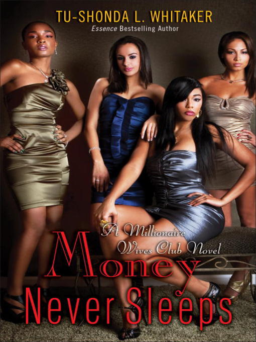 Title details for Money Never Sleeps by Tu-Shonda Whitaker - Available